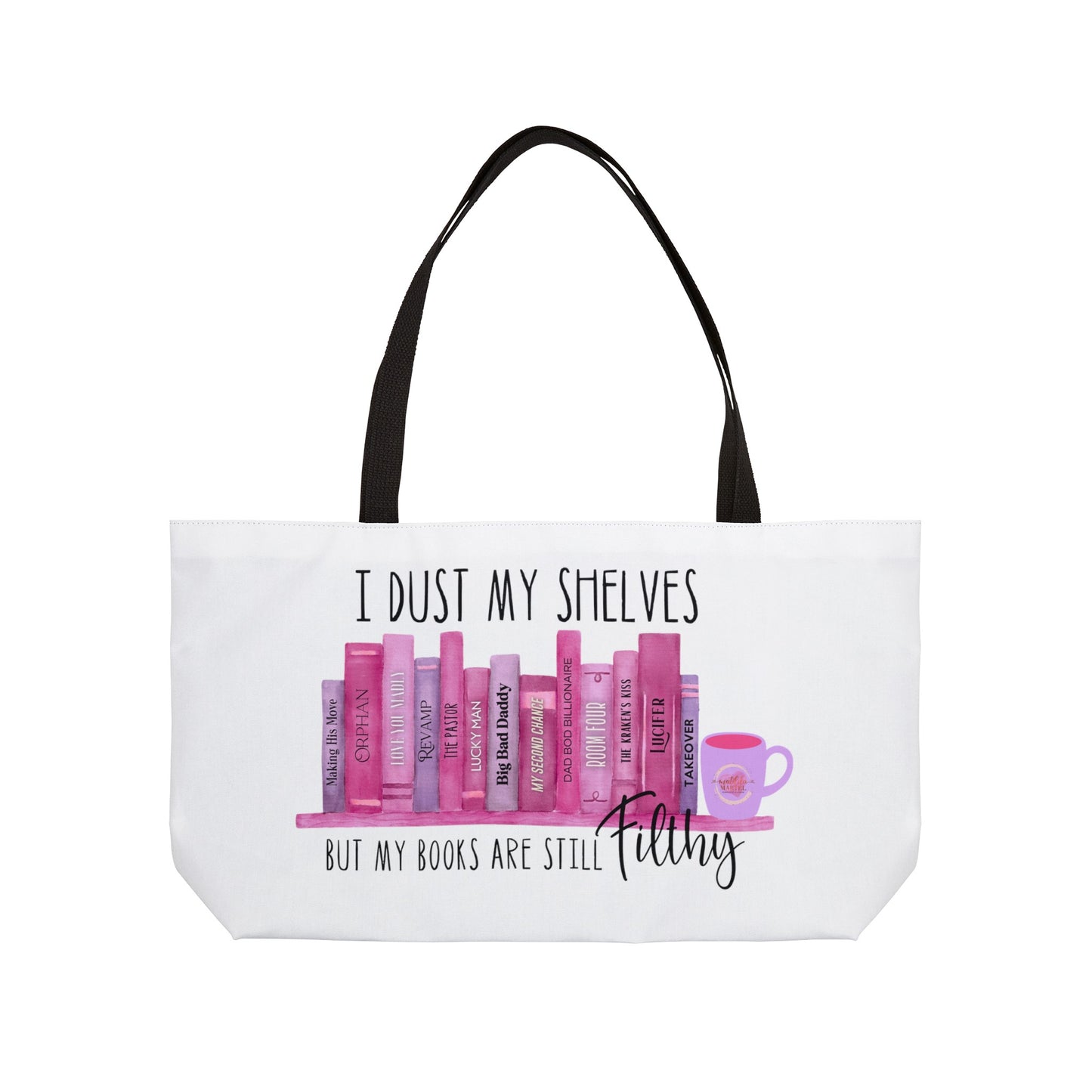 I Dust My Shelves Weekender Tote Bag