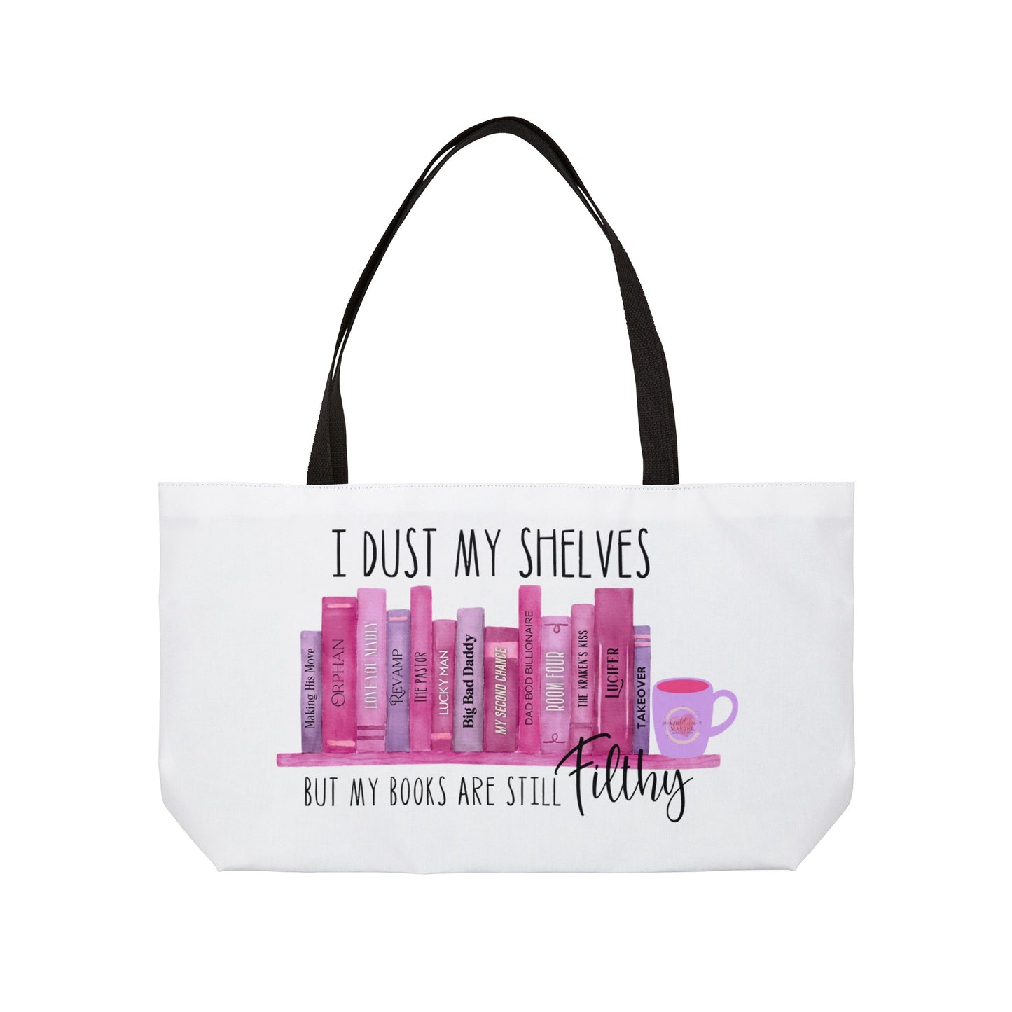 I Dust My Shelves Weekender Tote Bag